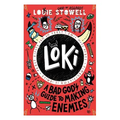 Loki: A Bad God's Guide to Making Enemies - Stowell, Louie