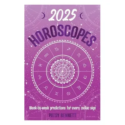 2025 Horoscopes - Bennett, Patsy