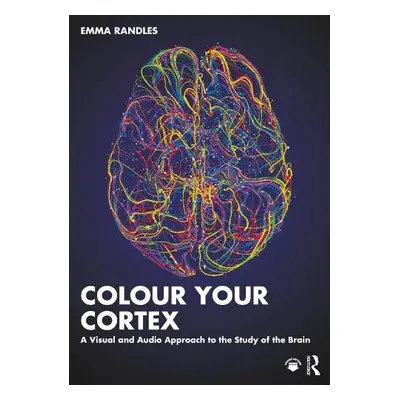 Colour Your Cortex - Randles, Emma