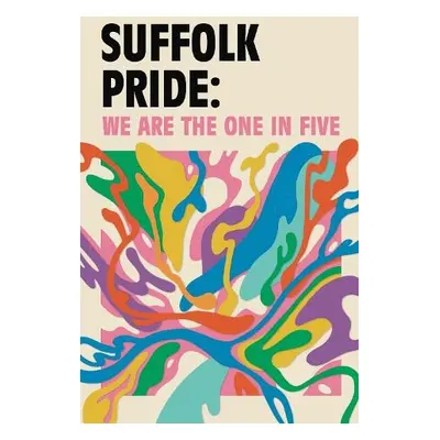 Suffolk Pride: We are the One in Five