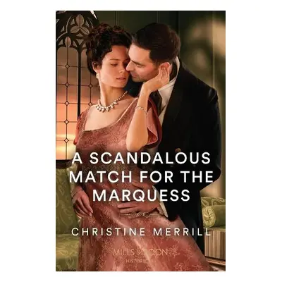 Scandalous Match For The Marquess - Merrill, Christine