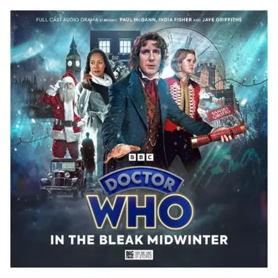 Doctor Who: The Eighth Doctor Adventures: In the Bleak Midwinter - Dorney, John a Foley, Tim a G