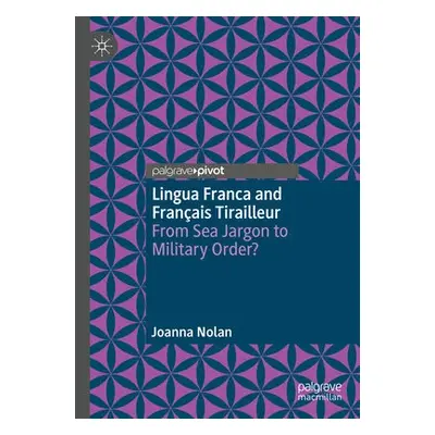 Lingua Franca and Francais Tirailleur - Nolan, Joanna