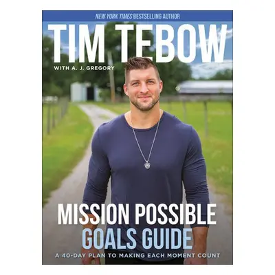 Mission Possible Goals Guide - Tebow, Tim