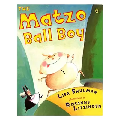 Matzo Ball Boy - Shulman, Lisa