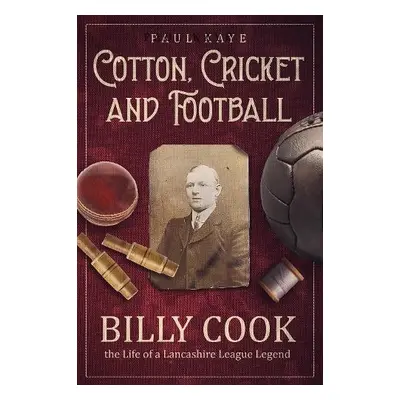 Cotton; Cricket and Football - Kaye, Paul, DSS