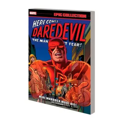 Daredevil Epic Collection: Mike Murdock Must Die - Lee, Stan