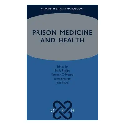 Prison Medicine and Health