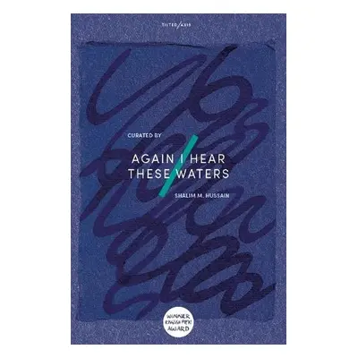 Again I Hear These Waters - Authors, Multiple