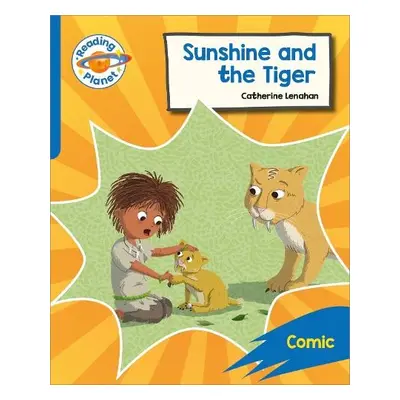 Reading Planet: Rocket Phonics – Target Practice - Sunshine and The Tiger - Blue - Lenahan, Cath