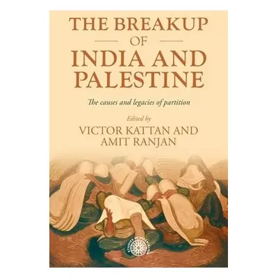 Breakup of India and Palestine