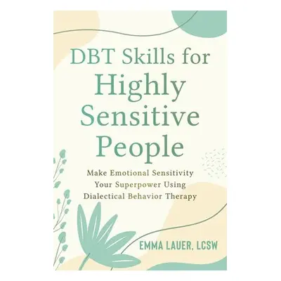 DBT Skills for Highly Sensitive People - Lauer, Emma