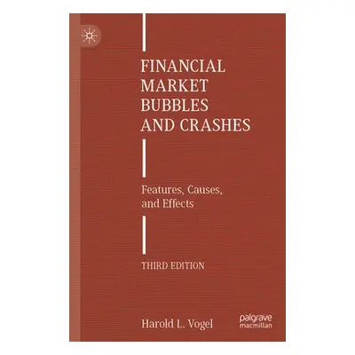 Financial Market Bubbles and Crashes - Vogel, Harold L.