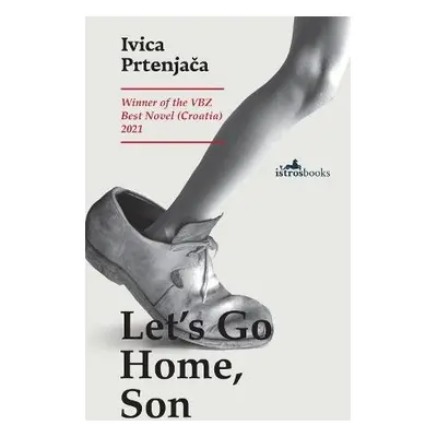 Let's Go Home, Son - Prtenjaca, Ivica