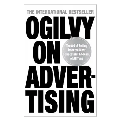 Ogilvy on Advertising - Ogilvy, David