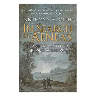 In Search of Aeneas - Adolph, Anthony