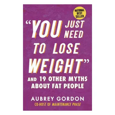 "You Just Need to Lose Weight" - Gordon, Aubrey