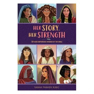 Her Story, Her Strength - Rubio, Sarah Parker