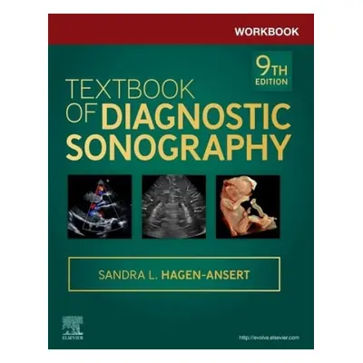 Workbook for Textbook of Diagnostic Sonography - Hagen-Ansert, Sandra L. (Cardiology Department,