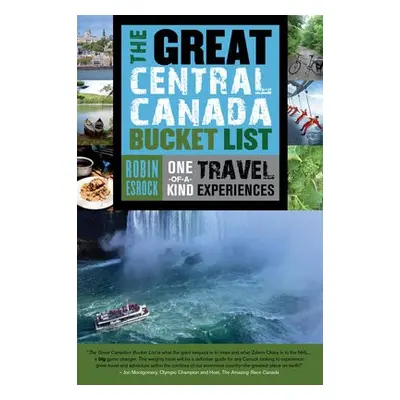 Great Central Canada Bucket List - Esrock, Robin