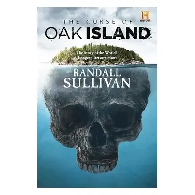 Curse of Oak Island - Sullivan, Randall a Sullivan, Randall