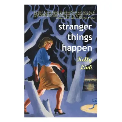 Stranger Things Happen - Link, Kelly