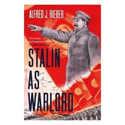 Stalin as Warlord - Rieber, Alfred J.