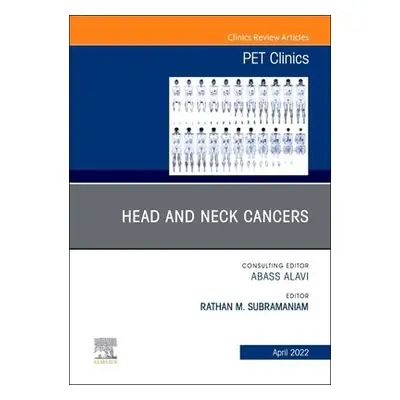 Head and Neck Cancers, An Issue of PET Clinics