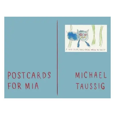 Postcards for Mia - Taussig, Michael