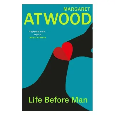 Life Before Man - Atwood, Margaret