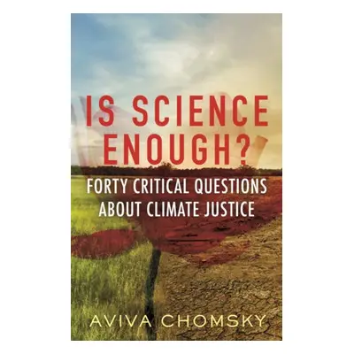 Is Science Enough? - Chomsky, Aviva