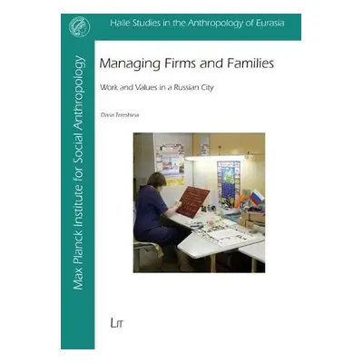 Managing Firms and Families - Tereshina, Daria