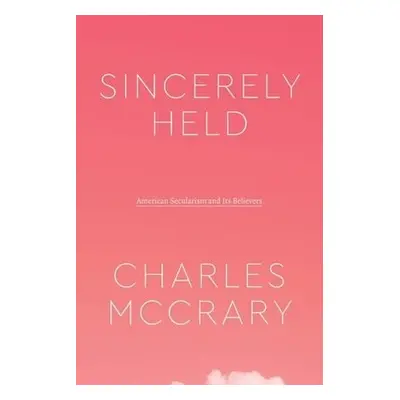 Sincerely Held - McCrary, Charles