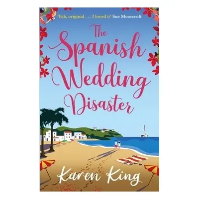 Spanish Wedding Disaster - King, Karen