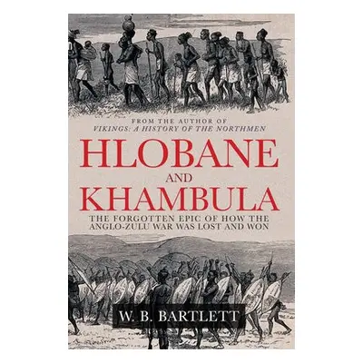 Hlobane and Khambula - Bartlett, W. B.