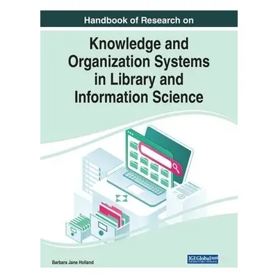 Handbook of Research on Knowledge and Organization Systems in Library and Information Science