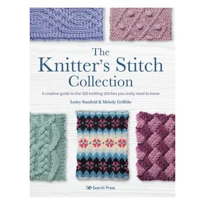 Knitter's Stitch Collection - Stanfield, Lesley a Griffiths, Melody