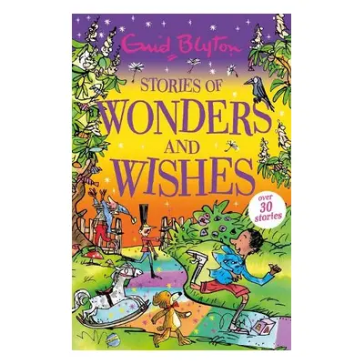 Stories of Wonders and Wishes - Blyton, Enid