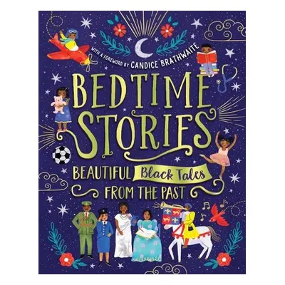 Bedtime Stories: Beautiful Black Tales from the Past - Brathwaite, Candice a Hickson-Lovence, As