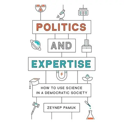 Politics and Expertise - Pamuk, Zeynep