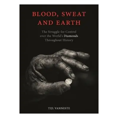 Blood, Sweat and Earth - Vanneste, Tijl