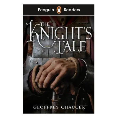 Penguin Readers Starter Level: The Knight's Tale (ELT Graded Reader) - Chaucer, Geoffrey