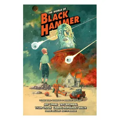 World of Black Hammer Library Edition Volume 3 - Lemire, Jeff a Brombal, Tate