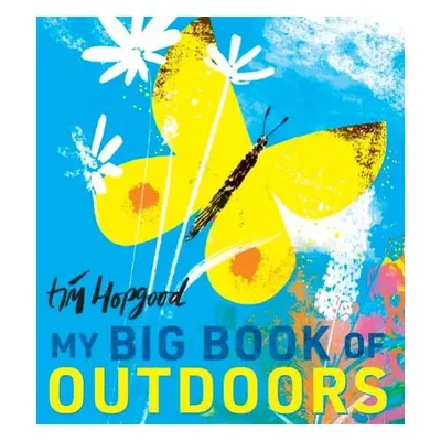 My Big Book of Outdoors - Hopgood, Tim