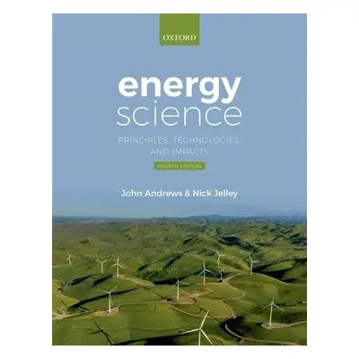 Energy Science - Andrews, John a Jelley, Nick