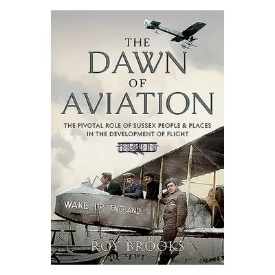 Dawn of Aviation - Brooks, Roy