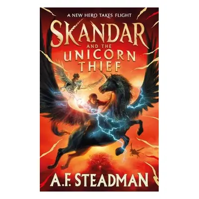 Skandar and the Unicorn Thief - Steadman, A.F.