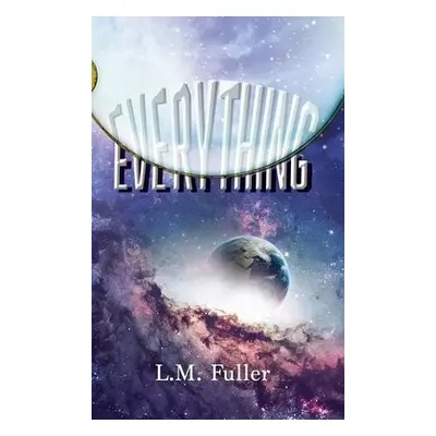 Everything - Fuller, L M