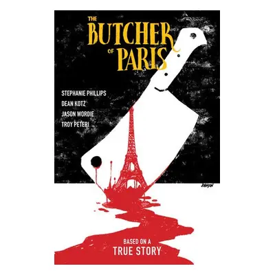 Butcher of Paris - Phillips, Stephanie a Kotz, Dean a Wordie, Jason