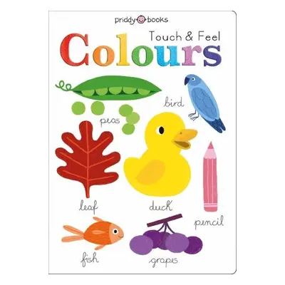 Touch and Feel Colours - Books, Priddy a Priddy, Roger